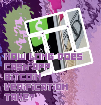 Cash app bitcoin verification taking too long